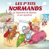 Les P'tits Normands - La Tapisserie de Bayeux et ses mystères