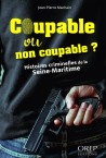 Coupable ou non coupable ? Histoires criminelles de la Seine-Maritime