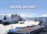 Rouen, un port - Dix siècle d'évolution