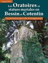 Les Oratoires et Statues mariales  en Bessin et Cotentin
