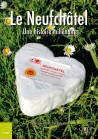 Le Neufchâtel - Une histoire millénaire