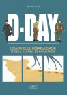 D-DAY L’essentiel du débarquement et de la Bataille de Normandie
