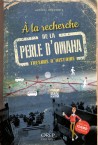 À la recherche de la perle d’Omaha – Trésors d’histoire
