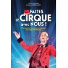 FAITES LE CIRQUE AVEC NOUS !