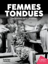 Femmes tondues - Les bûchers de la Libération