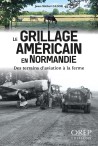 Le grillage américain en Normandie - Des terrains d’aviation à la ferme