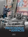 Bruno Dufour-Coppolani - La profondeur des surfaces