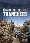 Combattre dans les tranchées - 14/18
