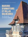 Maisons d’armateurs et villas balnéaires au Havre et à Sainte-Adresse