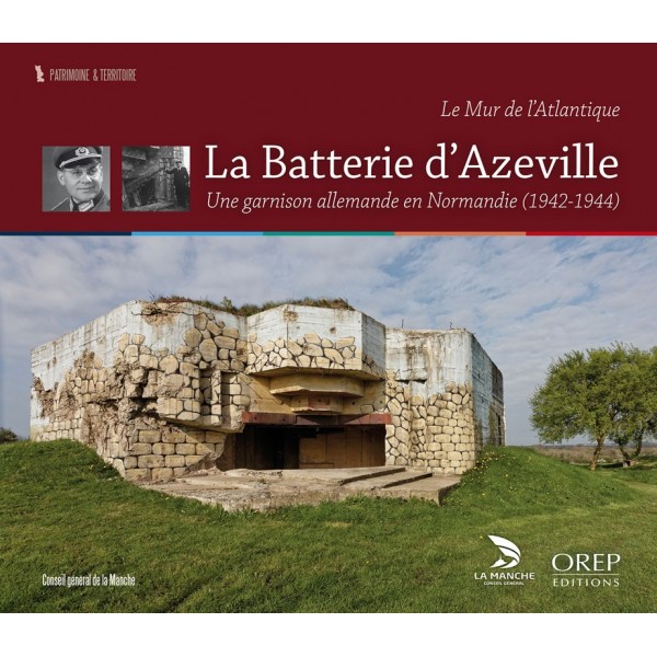 https://www.orepeditions.com/724-large_default/la-batterie-d-azeville-une-garnison-allemande-en-normandie-1942-1944.jpg