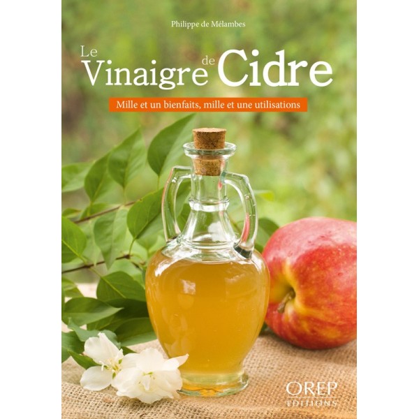 Vinaigre de cidre : 20 manière astucieuses de l'utiliser