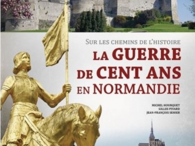 La Guerre de Cent Ans en Normandie